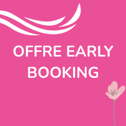 OFFRE EARLY BOOKING  | CYBELE VACANCES